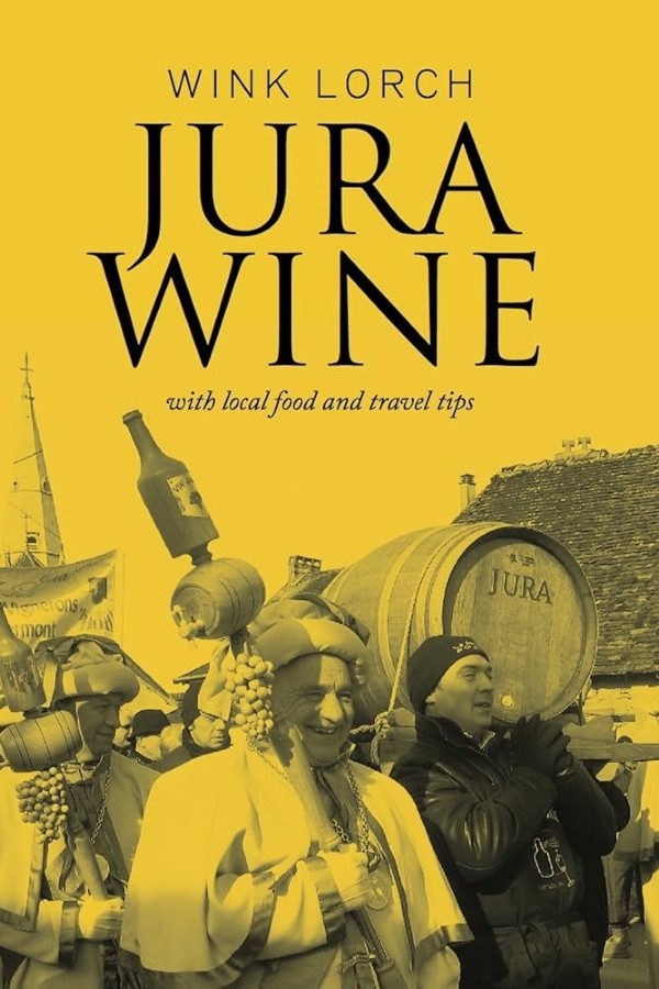 Het boek Jura Wine door Wink Lorch
